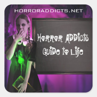 Horror Addicts Guide to Life Square Sticker
