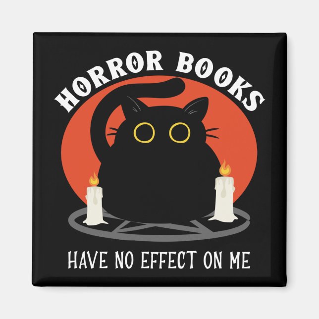 Horror Books Have No Effect On Me - Black Cat Magnet (Front)