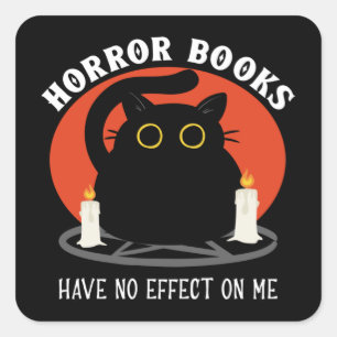 Horror Books Have No Effect On Me - Black Cat Square Sticker