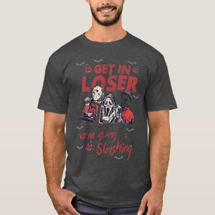 Horror Halloween Character Get In Loser Were Going T-Shirt