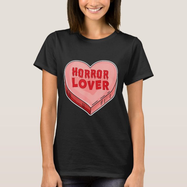Horror Lover Candy Heart Valentines Day Halloween  T-Shirt (Front)