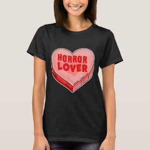 Horror Lover Candy Heart Valentines Day Halloween T-Shirt