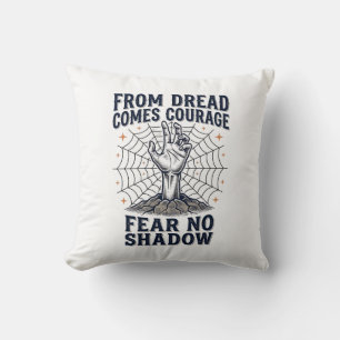 Horror Motivation Shirt With Undead Courage Quote Cushion