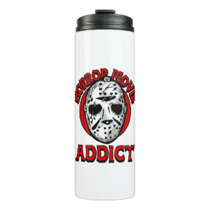 Horror Movie Addict  Thermal Tumbler