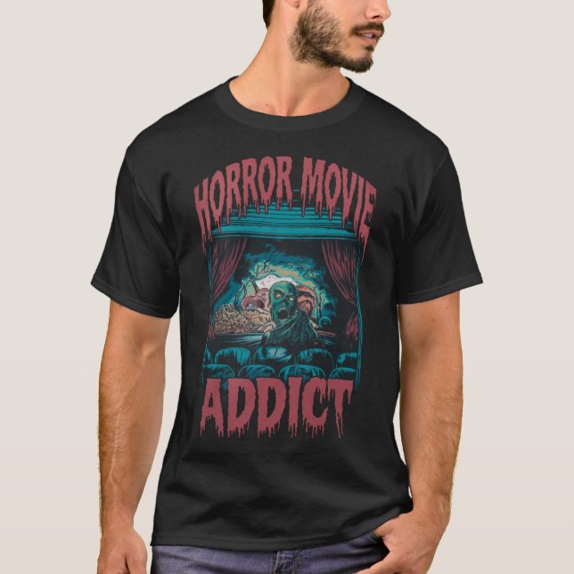 Horror Movie Addict Zombie Halloween T-Shirt (Front)