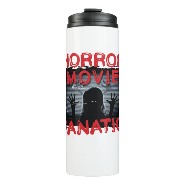 Horror Movie Fanatic Scary Films Thermal Tumbler (Front)