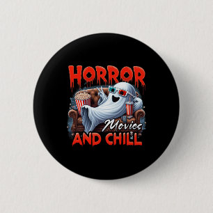Horror Movies And Chill Spooky Ghost Movie Lovers 6 Cm Round Badge