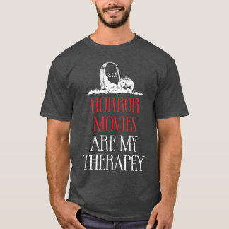 Horror Movies Are Myherapy retro T-Shirt