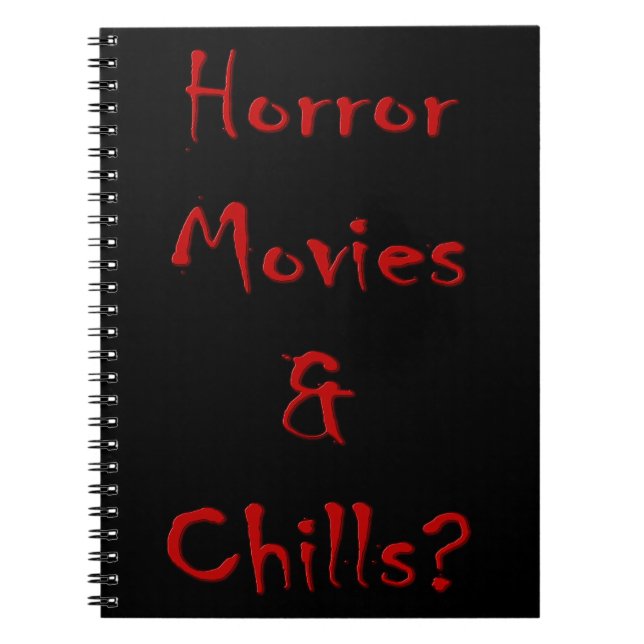 Horror Movies & Chills? Notebook (Front)