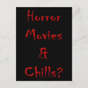 Horror Movies & Chills? Postcard