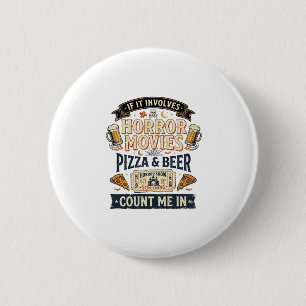 Horror Movies Pizza Beer Funny Halloween_1 6 Cm Round Badge