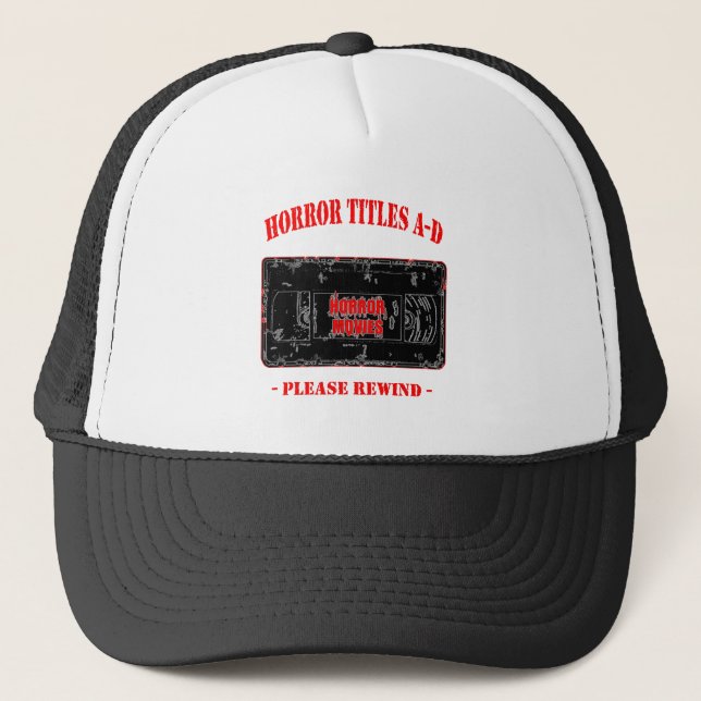 Horror Movies -V.H.S Horror Titles A-D Trucker Hat (Front)
