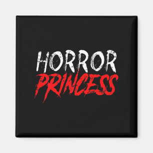 Horror Princess Funny Halloween Scary Movies Girls Magnet