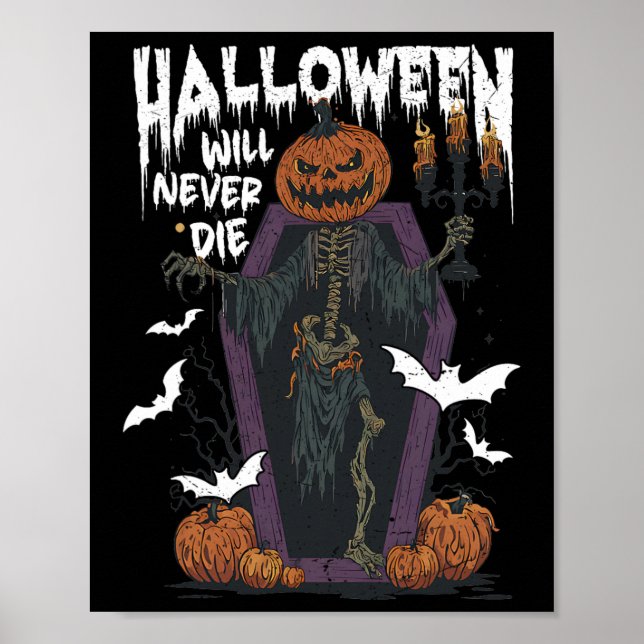 Horror Retro Spooky Halloween Will Never Die Funny Poster (Front)