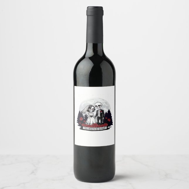 Horror Valentines Day Skeleton Couple Till Death D Wine Label (Front)