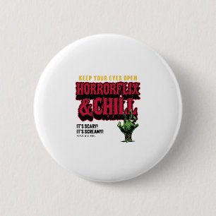 Horrorflix And Chill 6 Cm Round Badge