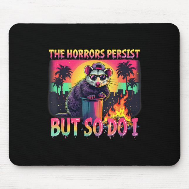 Horrors Persist But So Do I Funny Racoon Ossum Ske Mouse Pad (Front)