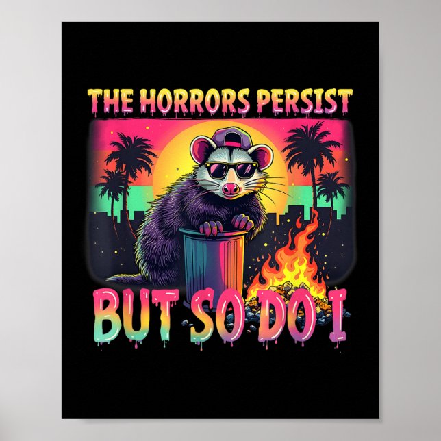 Horrors Persist But So Do I Funny Racoon Ossum Ske Poster (Front)