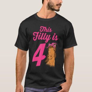 Horse 4th Birthday 4 Years Old This Filly Is 4 T-Shirt