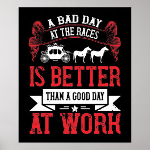 Horse - A Bad Day At The Races Is Better Poster
