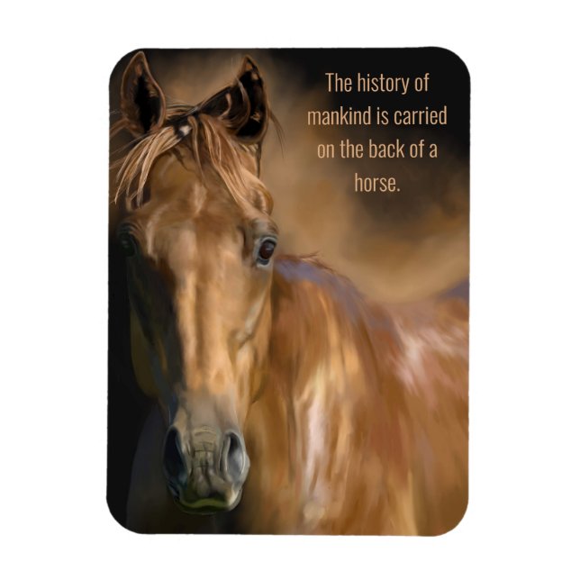 Horse and Mankind History Quote Magnet (Vertical)