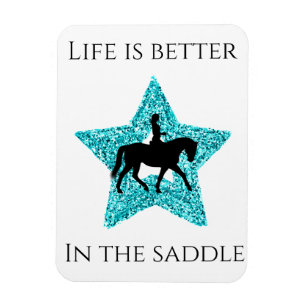 Horse and Rider - Life Is Better In The Saddle Magnet