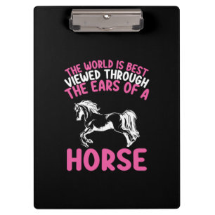 Horse Art The World Is Best Viewed Though Clipboard