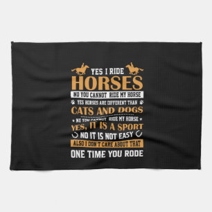 Horse Art Yes I Ride Horses Tea Towel