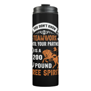 Horse Art You Don't Know Teamwork Thermal Tumbler