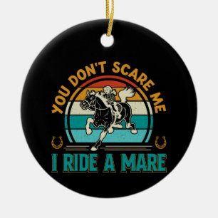 Horse Art You Don't Scare Me Ceramic Ornament
