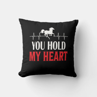 Horse Art You Hold My Heart Cushion