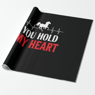 Horse Art You Hold My Heart Wrapping Paper