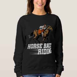 Horse Back Riding Graphic Horse Lover Equestrian R Sweatshirt