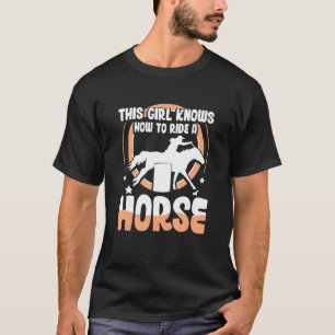 Horse Barrel Racing this girl knows how to ride a T-Shirt