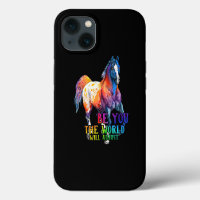 Horse Be You The World Will Adjust