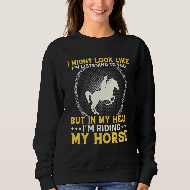 Horse  Boys Girls Men & Women Who Love Horses 1 Sweatshirt (Front)