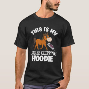 Horse Clipper This Is My Horse Clipping T-Shirt
