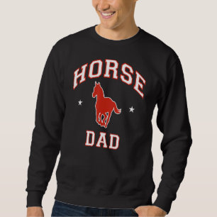 Horse Dad 1 Sweatshirt