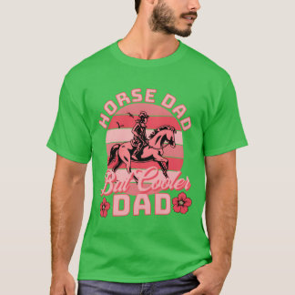 Horse Dad Like A Regular Dad But Cooler Dad vintag T-Shirt