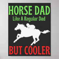 Horse Dad Like A Regular Dad But Cooler 