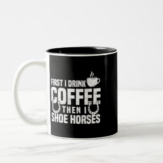Horse Drink Coffee Shoe Horses Funny Farrier Coffe Two-Tone Coffee Mug