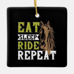 Horse - Eat Sleep Ride Repeat Ceramic Ornament