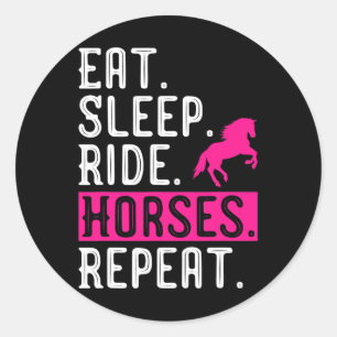 Horse Girl Eat Sleep Ride Horses Repeat Horseback Classic Round Sticker