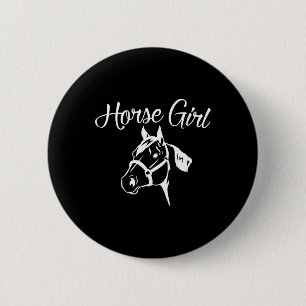 Horse Girl Equestrian Rider Saying Horseback Ridin 6 Cm Round Badge