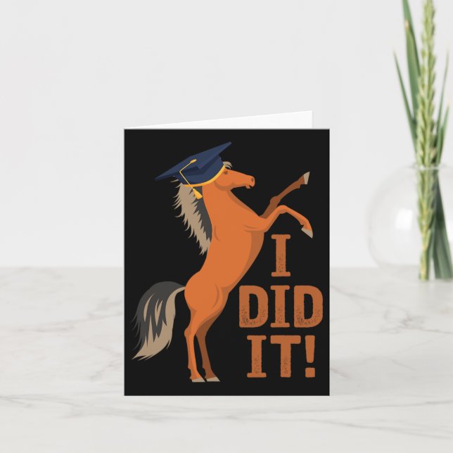 Horse Graduation I Did It  Card (Front)
