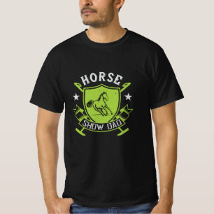 Horse - Horse Show Dad T-Shirt