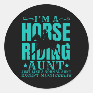 Horse Horseback Riding Aunt Normal But Cooler Classic Round Sticker