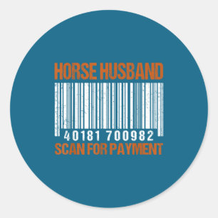 Horse Husband Scan Payment Classic Round Sticker
