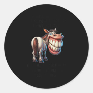 Horse I Have Decided With A Peaceful Srit A Loving Classic Round Sticker
