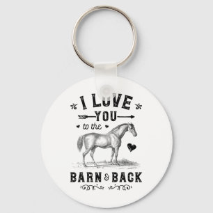Horse I Love You To The Barn And Back Girls Horseb Key Ring